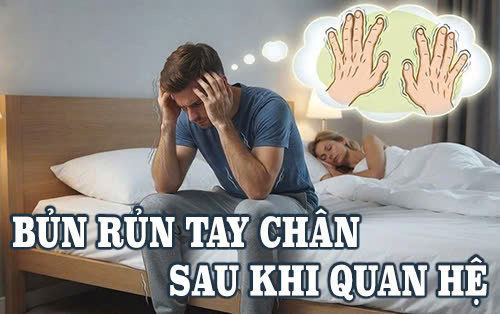 Bủn rủn tay chân sau khi quan hệ